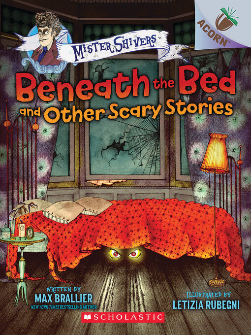 Title details for Beneath the Bed and Other Scary Stories by Max Brallier - Available